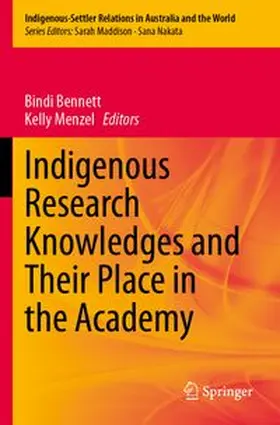 Bennett / Menzel | Indigenous Research Knowledges and Their Place in the Academy | Buch | 978-3-031-92705-8 | www.sack.de