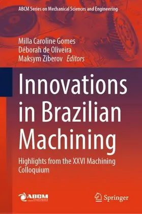Gomes / de Oliveira / Ziberov |  Innovations in Brazilian Machining | Buch |  Sack Fachmedien