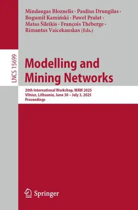 Bloznelis / Drungilas / Kaminski |  Modelling and Mining Networks | Buch |  Sack Fachmedien