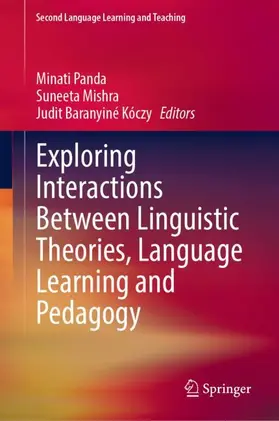 Panda / Mishra / Baranyiné Kóczy |  Exploring Interactions Between Linguistic Theories, Language Learning and Pedagogy | Buch |  Sack Fachmedien