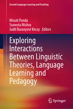 Panda / Mishra / Baranyiné Kóczy |  Exploring Interactions Between Linguistic Theories, Language Learning and Pedagogy | eBook | Sack Fachmedien