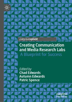 Edwards / Spence |  Creating Communication and Media Research Labs | eBook | Sack Fachmedien