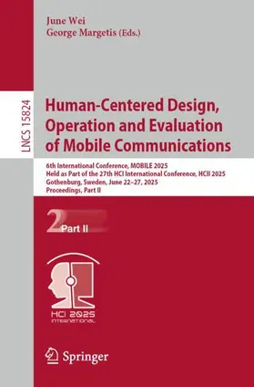 Margetis / Wei | Human-Centered Design, Operation and Evaluation of Mobile Communications | Buch | 978-3-031-93063-8 | sack.de