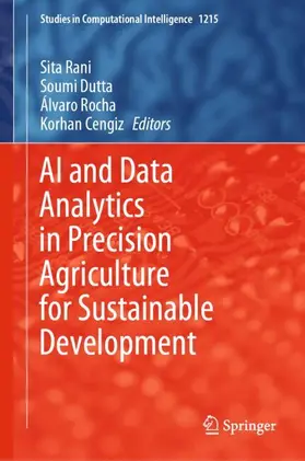 Rani / Cengiz / Dutta |  AI and Data Analytics in Precision Agriculture for Sustainable Development | Buch |  Sack Fachmedien