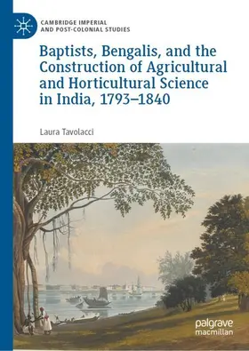 Tavolacci |  Baptists, Bengalis, and the Construction of Agricultural and Horticultural Science in India, 1793-1840 | Buch |  Sack Fachmedien