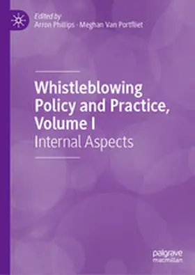 Phillips / Van Portfliet |  Whistleblowing Policy and Practice, Volume I | eBook | Sack Fachmedien