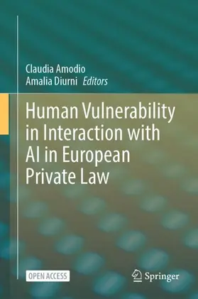 Amodio / Diurni |  Human Vulnerability in Interaction with AI in European Private Law | Buch |  Sack Fachmedien