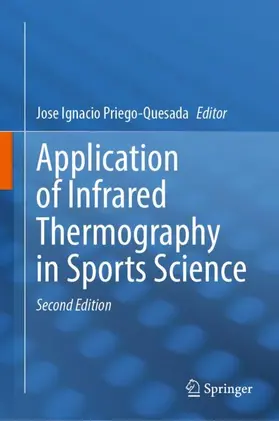Priego-Quesada |  Application of Infrared Thermography in Sports Science | Buch |  Sack Fachmedien