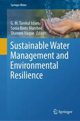 Tarekul Islam / Binte Murshed / Haque |  Sustainable Water Management and Environmental Resilience | Buch |  Sack Fachmedien