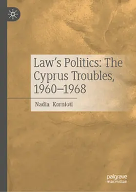 Kornioti | Law’s Politics: The Cyprus Troubles, 1960-1968 | E-Book | www.sack.de
