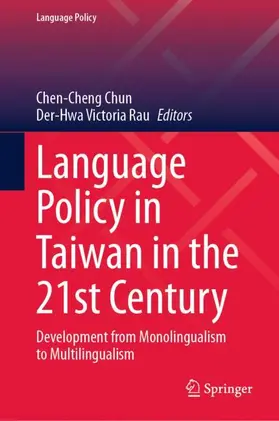Chun / Rau |  Language Policy in Taiwan in the 21st Century | Buch |  Sack Fachmedien