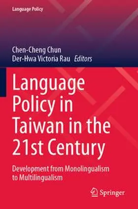 Chun / Rau | Language Policy in Taiwan in the 21st Century | Buch | 978-3-031-93492-6 | www.sack.de