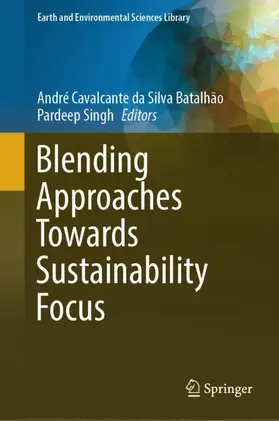 Cavalcante da Silva Batalhão / Singh |  Blending Approaches Towards Sustainability Focus | Buch |  Sack Fachmedien