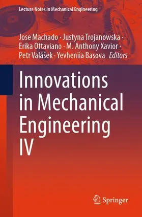 Machado / Trojanowska / Basova |  Innovations in Mechanical Engineering IV | Buch |  Sack Fachmedien