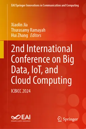 Jia / Ramayah / Zhang |  2nd International Conference on Big Data, IoT, and Cloud Computing | eBook | Sack Fachmedien