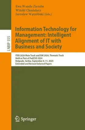 Ziemba / Chmielarz / Watróbski |  Information Technology for Management: Intelligent Alignment of IT with Business and Society | Buch |  Sack Fachmedien