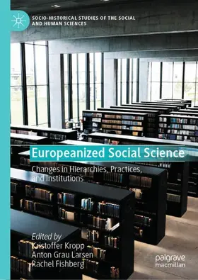 Kropp / Grau Larsen / Fishberg | Europeanized Social Science | Buch | 978-3-031-93661-6 | www.sack.de