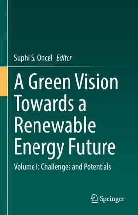Oncel |  A Green Vision Towards a Renewable Energy Future | Buch |  Sack Fachmedien