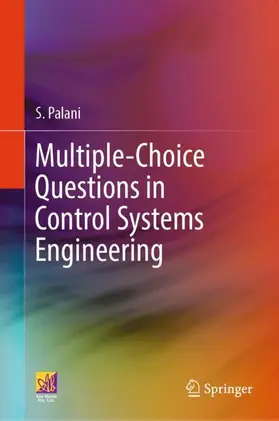 Palani | Multiple-Choice Questions in Control Systems Engineering | Buch | 978-3-031-93786-6 | www.sack.de