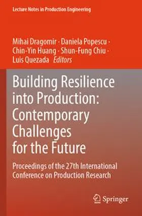 Dragomir / Popescu / Huang |  Building Resilience into Production: Contemporary Challenges for the Future | Buch |  Sack Fachmedien