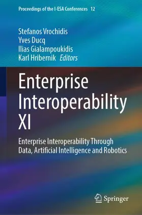 Vrochidis / Ducq / Gialampoukidis |  Enterprise Interoperability XI | Buch |  Sack Fachmedien