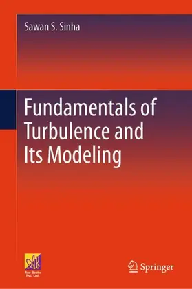 Sinha |  Fundamentals of Turbulence and Its Modeling | Buch |  Sack Fachmedien