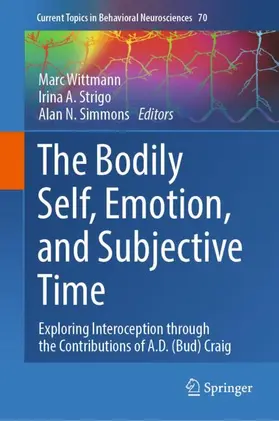 Wittmann / Strigo / Simmons |  The Bodily Self, Emotion, and Subjective Time | Buch |  Sack Fachmedien