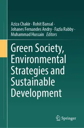 Chakir / Bansal / Andry |  Green Society, Environmental Strategies and Sustainable Development | Buch |  Sack Fachmedien