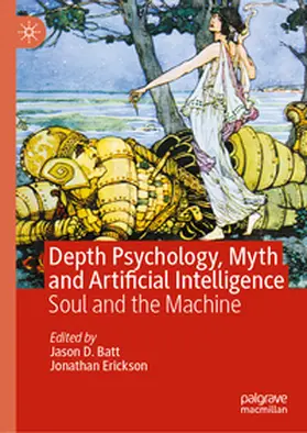 Batt / Erickson |  Depth Psychology, Myth and Artificial Intelligence | eBook | Sack Fachmedien