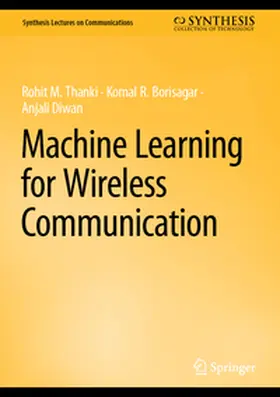 Thanki / Borisagar / Diwan |  Machine Learning for Wireless Communication | eBook | Sack Fachmedien