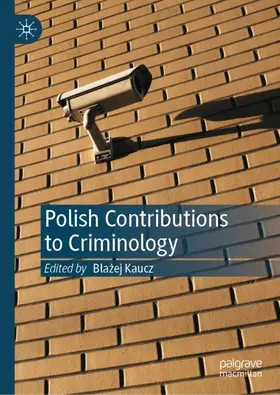 Kaucz | Polish Contributions to Criminology | Buch | 978-3-031-94141-2 | www.sack.de