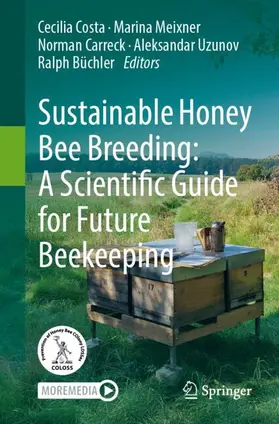 Costa / Meixner / Carreck | Sustainable Honey Bee Breeding: A Scientific Guide for Future Beekeeping | Buch | 978-3-031-94203-7 | www.sack.de