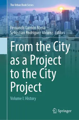 Carrión Mena / Rodríguez Alvarez |  From the City as a Project to the City Project | Buch |  Sack Fachmedien