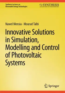 Mensia / Talbi |  Innovative Solutions in Simulation, Modelling and Control of Photovoltaic Systems | Buch |  Sack Fachmedien