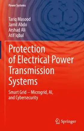 Masood / Abdo / Ali |  Protection of Electrical Power Transmission Systems | eBook | Sack Fachmedien