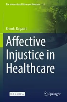 Bogaert |  Affective Injustice in Healthcare | Buch |  Sack Fachmedien