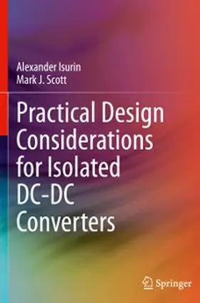 Isurin / Scott |  Practical Design Considerations for Isolated DC-DC Converters | Buch |  Sack Fachmedien
