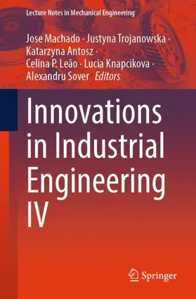 Machado / Trojanowska / Sover |  Innovations in Industrial Engineering IV | Buch |  Sack Fachmedien