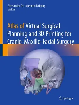 Tel / Robiony |  Atlas of Virtual Surgical Planning and 3D Printing for Cranio-Maxillo-Facial Surgery | Buch |  Sack Fachmedien