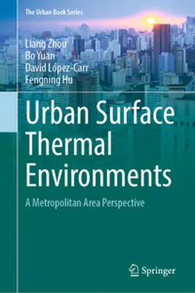 Zhou / Yuan / López-Carr |  Urban Surface Thermal Environments | eBook | Sack Fachmedien