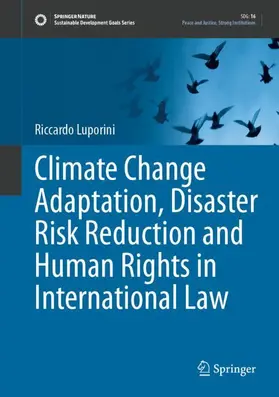Luporini |  Climate Change Adaptation, Disaster Risk Reduction and Human Rights in International Law | Buch |  Sack Fachmedien