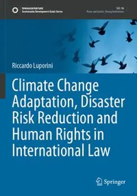 Luporini |  Climate Change Adaptation, Disaster Risk Reduction and Human Rights in International Law | Buch |  Sack Fachmedien