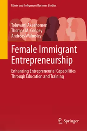 Akaehomen / Cooney / Walmsley | Female Immigrant Entrepreneurship | E-Book | www.sack.de