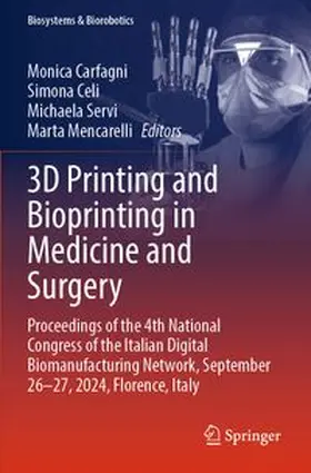 Carfagni / Celi / Servi |  3D Printing and Bioprinting in Medicine and Surgery | Buch |  Sack Fachmedien