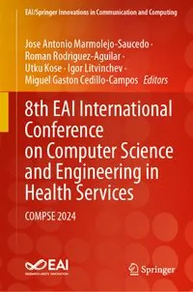 Marmolejo-Saucedo / Rodriguez-Aguilar / Kose |  8th EAI International Conference on Computer Science and Engineering in Health Services | eBook | Sack Fachmedien