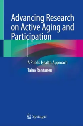 Rantanen |  Advancing Research on Active Aging and Participation | Buch |  Sack Fachmedien