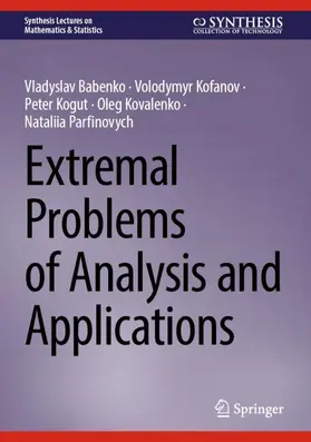 Babenko / Kofanov / Kogut |  Extremal Problems of Analysis and Applications | Buch |  Sack Fachmedien