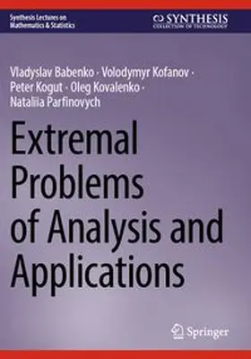 Babenko / Kofanov / Kogut |  Extremal Problems of Analysis and Applications | Buch |  Sack Fachmedien