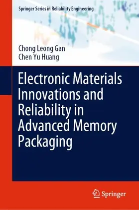 Gan / Huang |  Electronic Materials Innovations and Reliability in Advanced Memory Packaging | Buch |  Sack Fachmedien