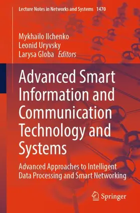 Ilchenko / Uryvsky / Globa |  Advanced Smart Information and Communication Technology and Systems | Buch |  Sack Fachmedien